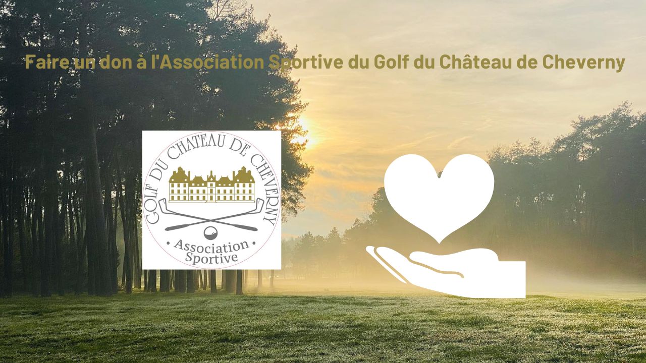 Faire un don à l’Association Sportive du Golf du Château de Cheverny